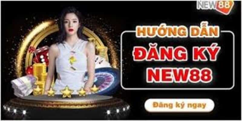 Hướng dẫn đăng kí New88