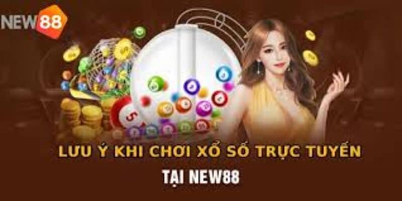 Lưu ý khi tham gia xổ số New88