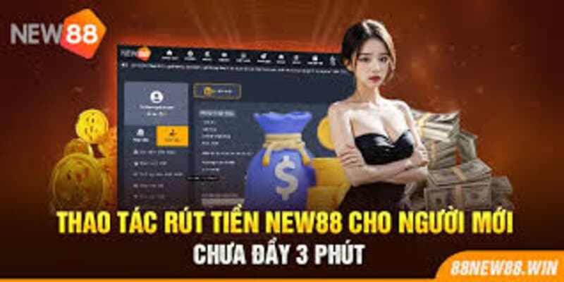 Thao tác rút tiền New88